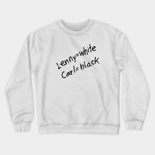 Lenny = White, Carl = Black (Homer, Tattoo) Crewneck Sweatshirt